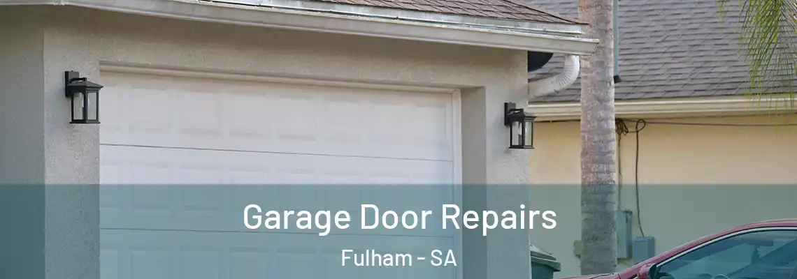 Garage Door Repairs Fulham - SA