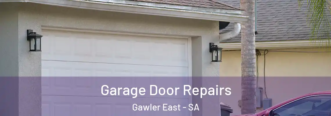 Garage Door Repairs Gawler East - SA
