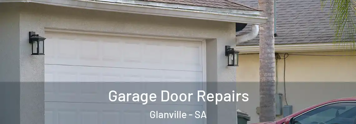 Garage Door Repairs Glanville - SA