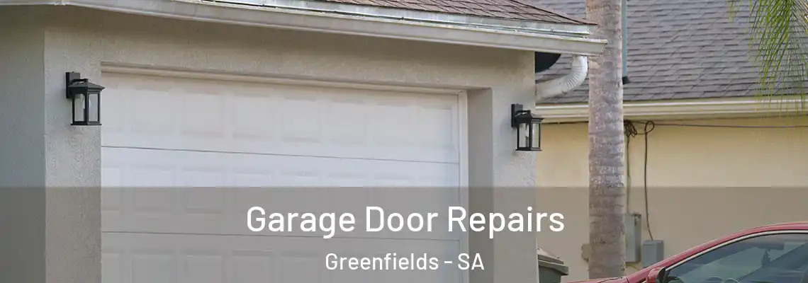 Garage Door Repairs Greenfields - SA