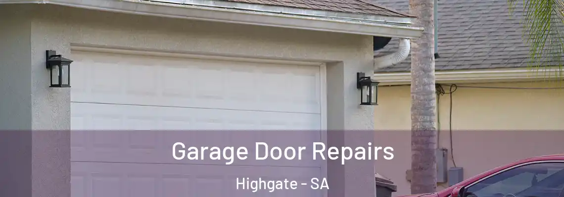 Garage Door Repairs Highgate - SA