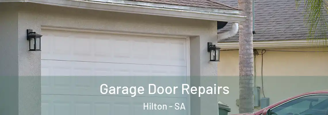 Garage Door Repairs Hilton - SA