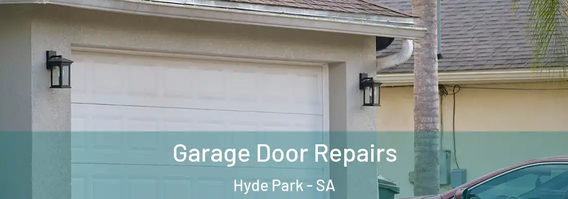 Garage Door Repairs Hyde Park - SA