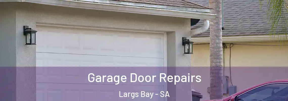  Garage Door Repairs Largs Bay - SA