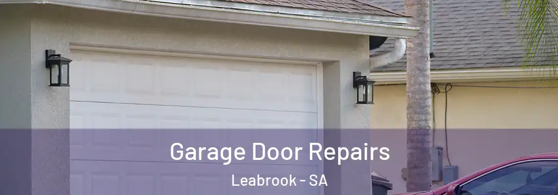  Garage Door Repairs Leabrook - SA