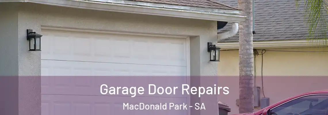 Garage Door Repairs MacDonald Park - SA