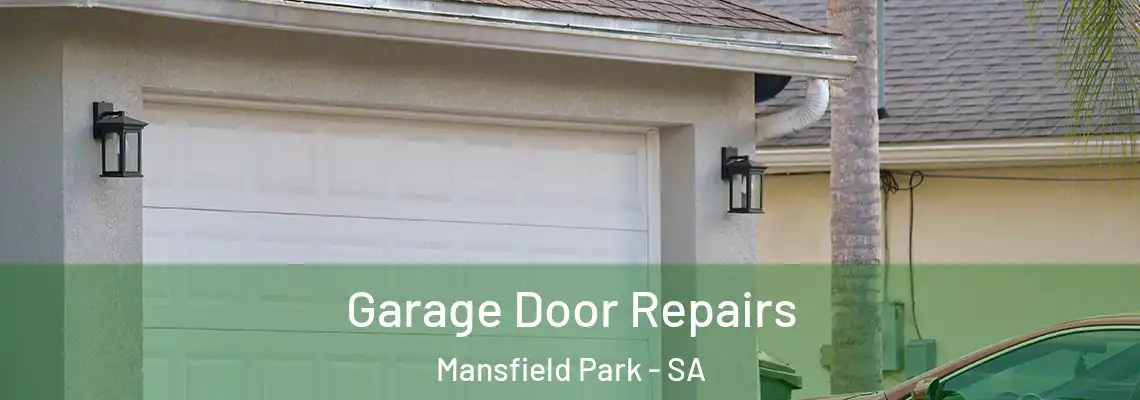 Garage Door Repairs Mansfield Park - SA