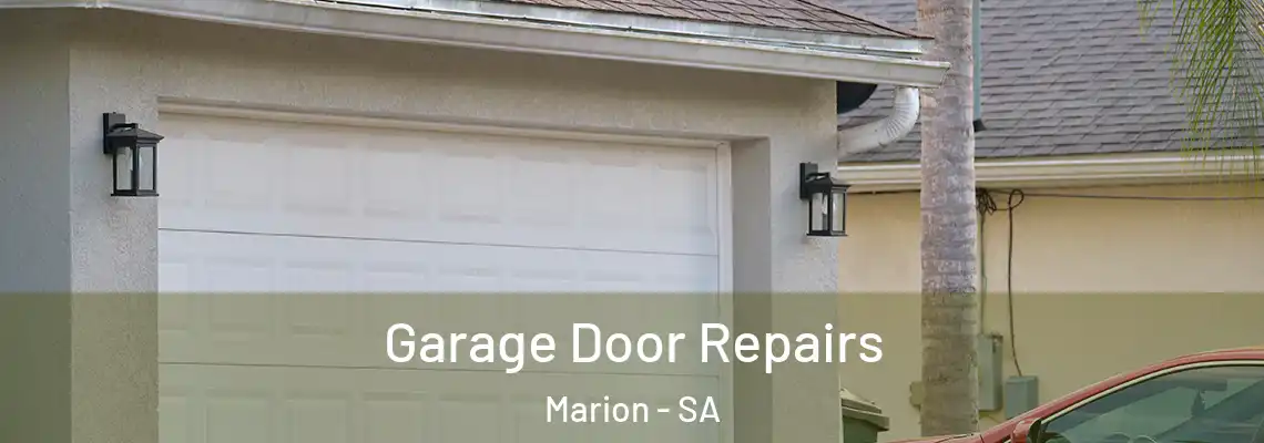 Garage Door Repairs Marion - SA