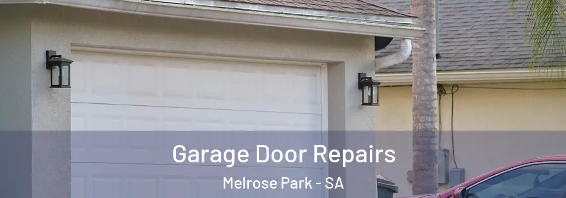 Garage Door Repairs Melrose Park - SA