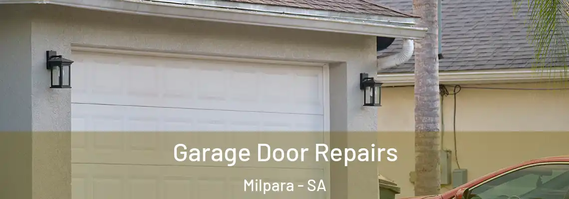 Garage Door Repairs Milpara - SA