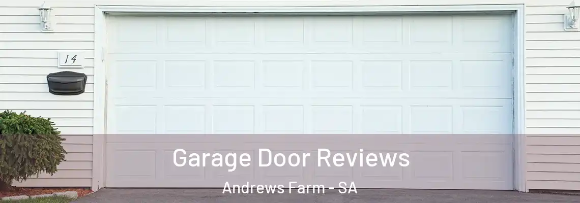Garage Door Reviews Andrews Farm - SA
