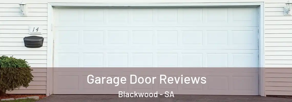 Garage Door Reviews Blackwood - SA