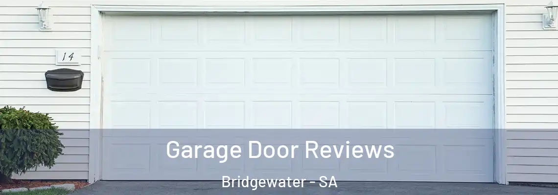 Garage Door Reviews Bridgewater - SA