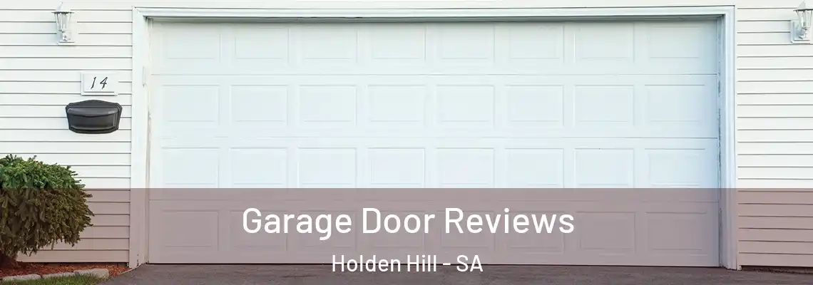 Garage Door Reviews Holden Hill - SA