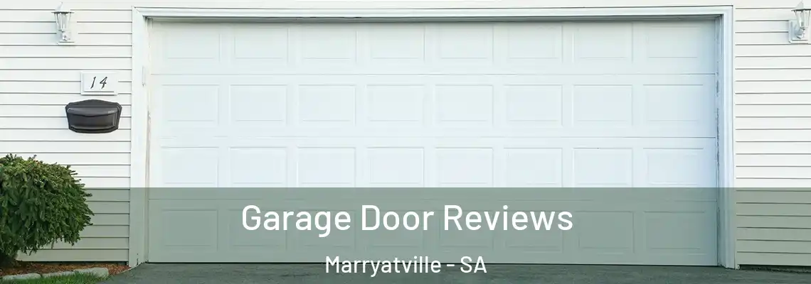 Garage Door Reviews Marryatville - SA