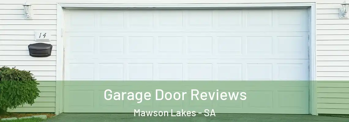  Garage Door Reviews Mawson Lakes - SA