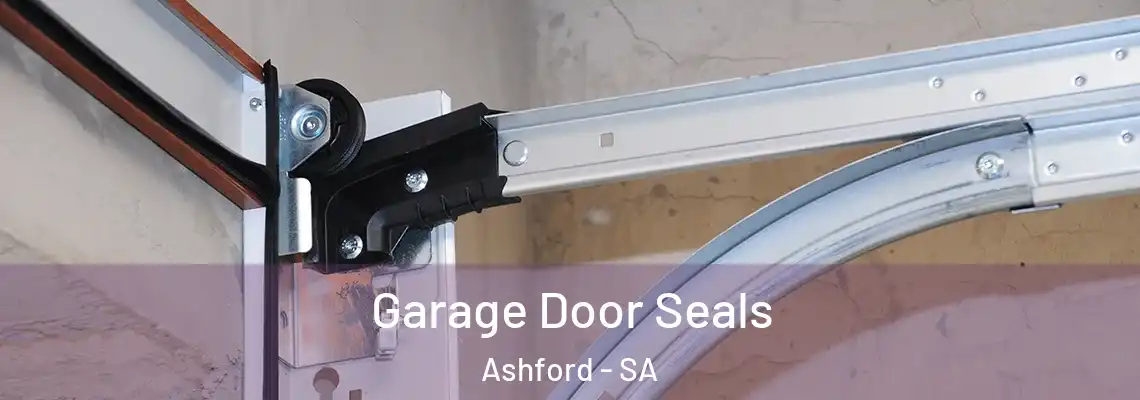 Garage Door Seals Ashford - SA