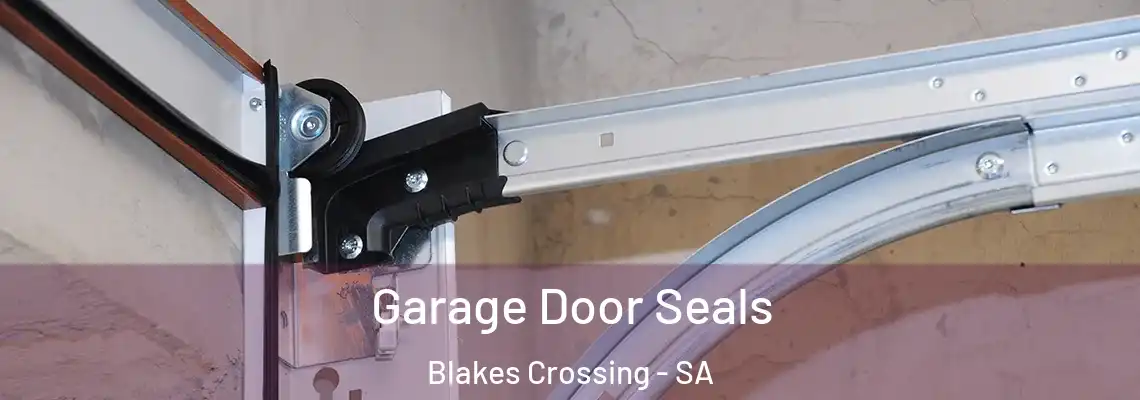 Garage Door Seals Blakes Crossing - SA