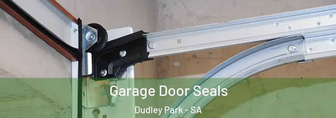 Garage Door Seals Dudley Park - SA