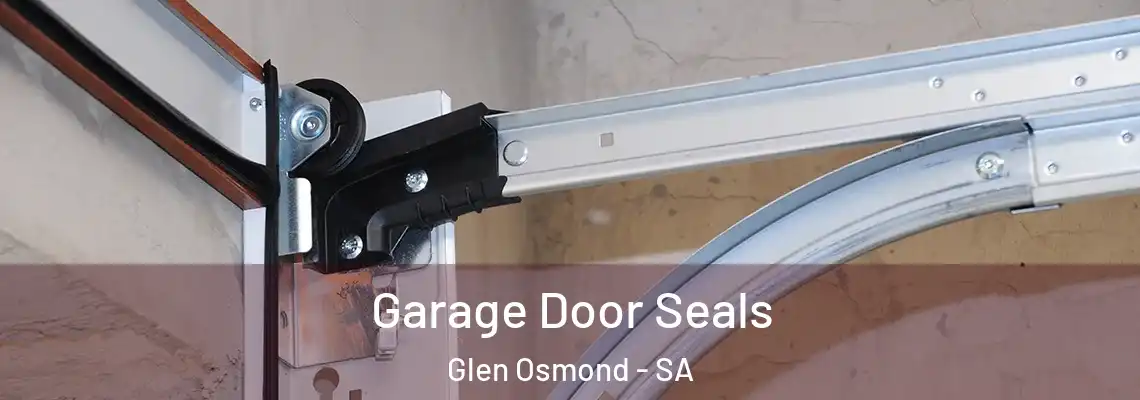  Garage Door Seals Glen Osmond - SA