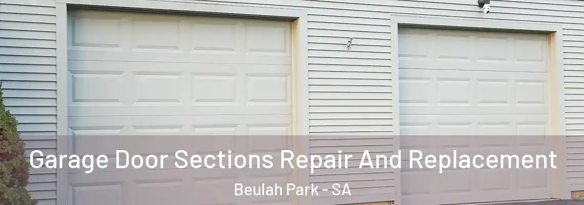 Garage Door Sections Repair And Replacement Beulah Park - SA