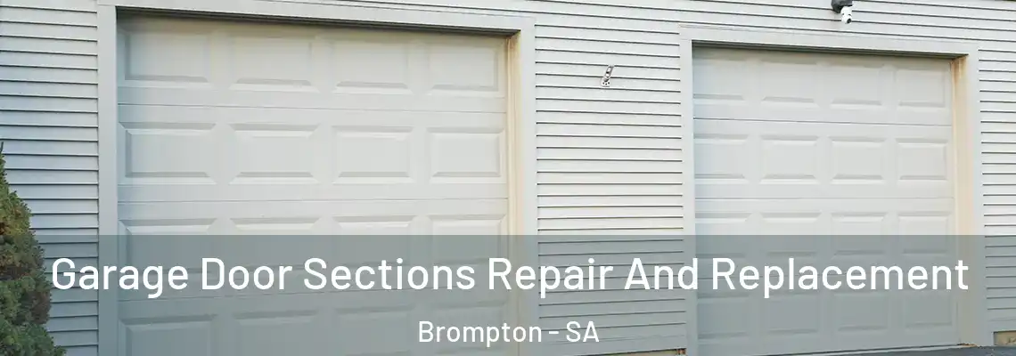 Garage Door Sections Repair And Replacement Brompton - SA