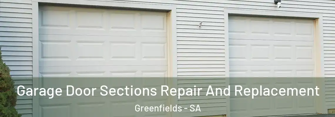  Garage Door Sections Repair And Replacement Greenfields - SA