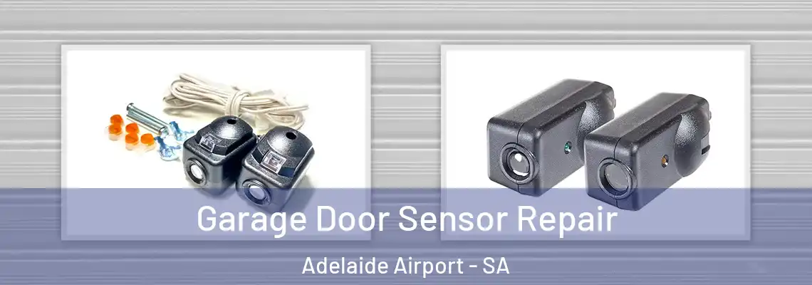  Garage Door Sensor Repair Adelaide Airport - SA