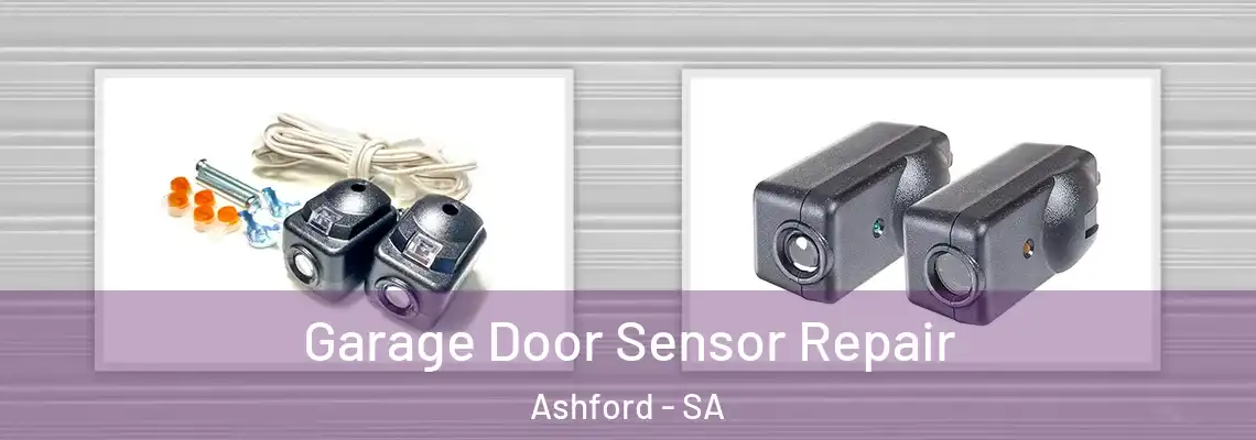 Garage Door Sensor Repair Ashford - SA