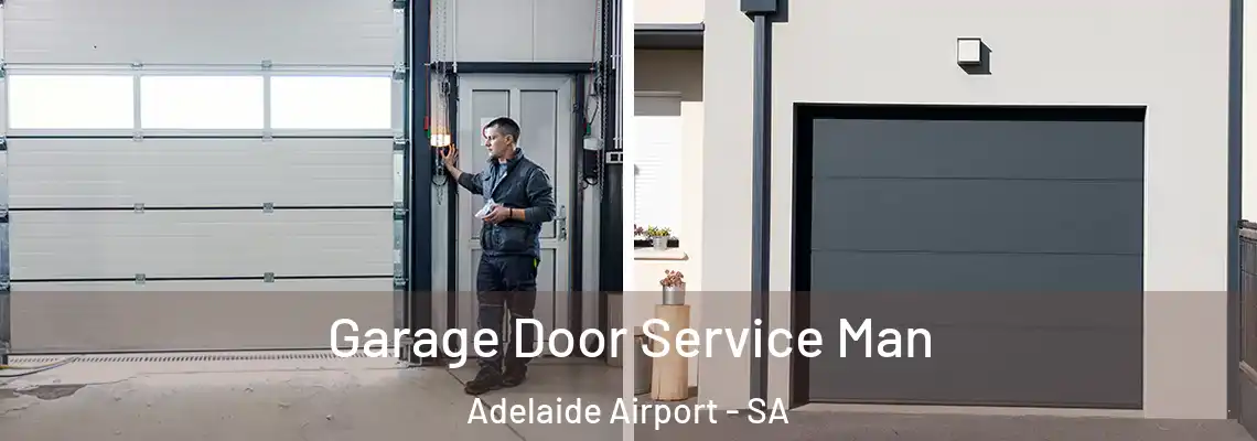 Garage Door Service Man Adelaide Airport - SA
