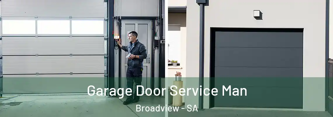 Garage Door Service Man Broadview - SA
