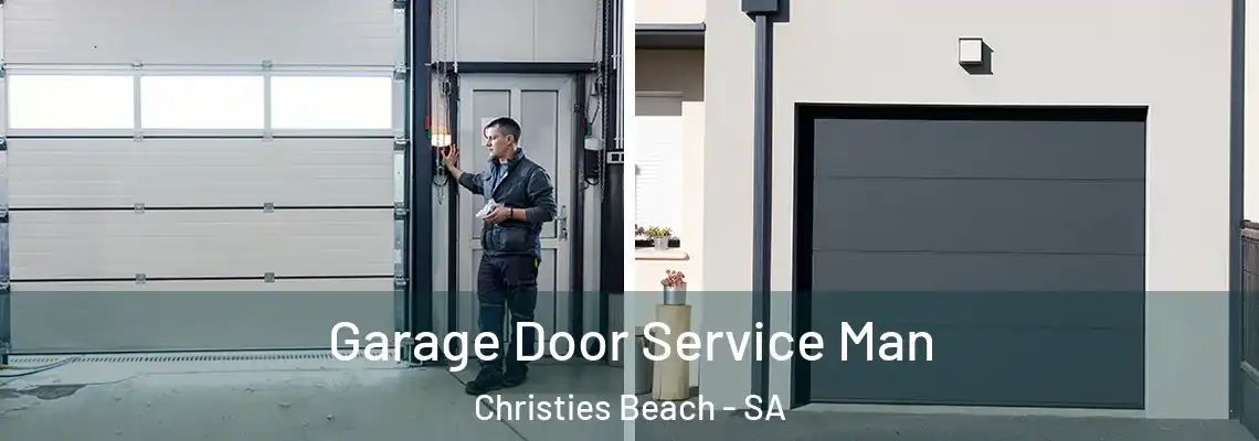 Garage Door Service Man Christies Beach - SA