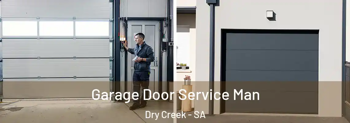  Garage Door Service Man Dry Creek - SA
