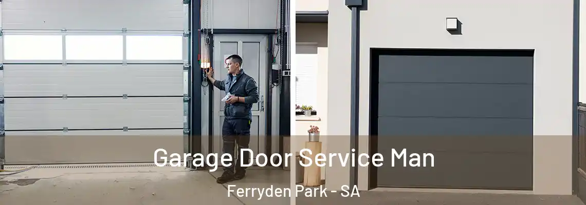 Garage Door Service Man Ferryden Park - SA