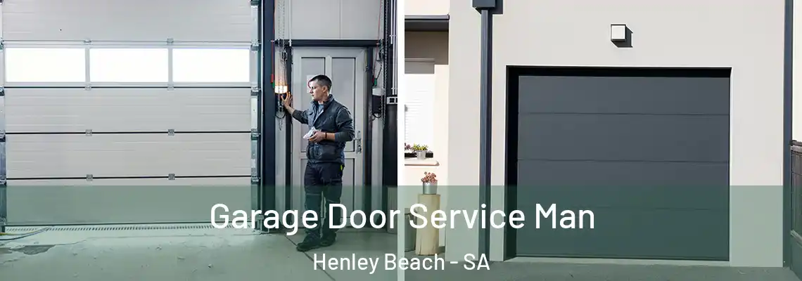 Garage Door Service Man Henley Beach - SA