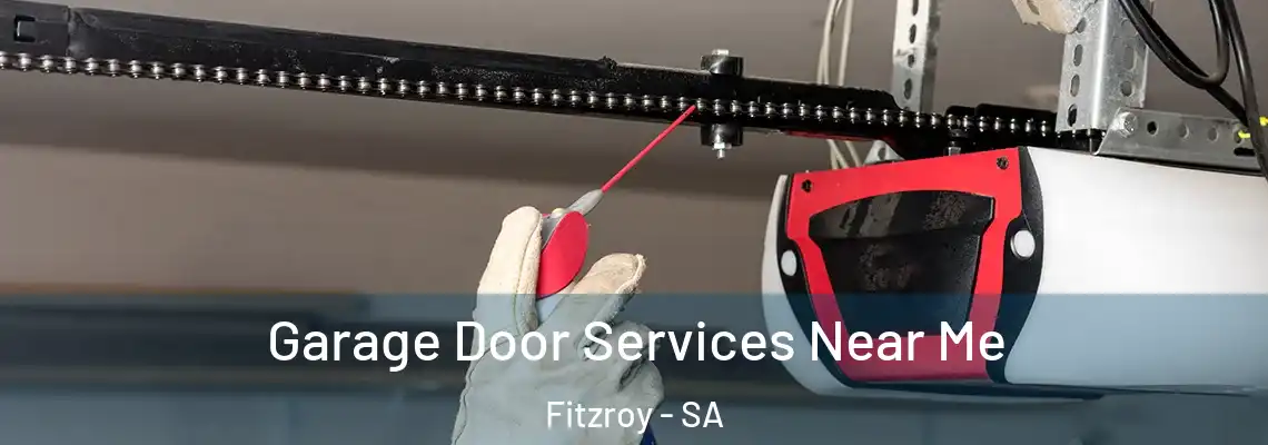 Garage Door Services Near Me Fitzroy - SA