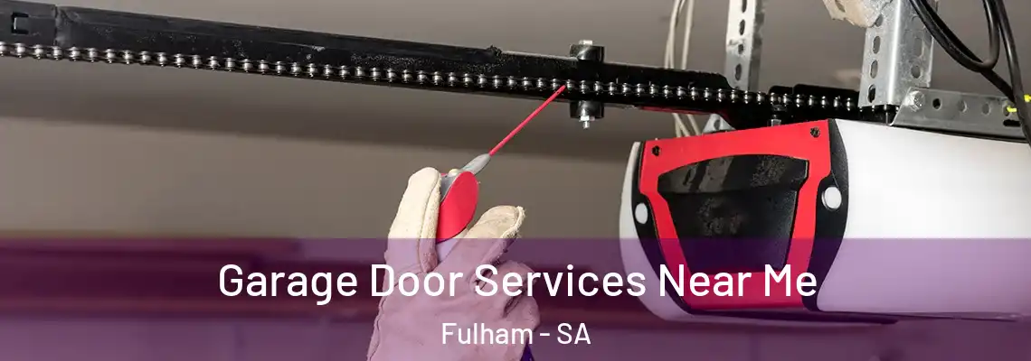 Garage Door Services Near Me Fulham - SA