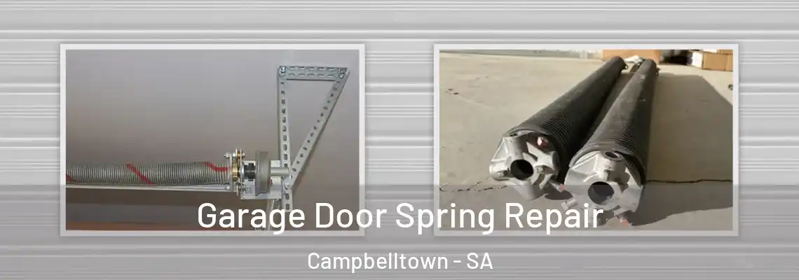 Garage Door Spring Repair Campbelltown - SA