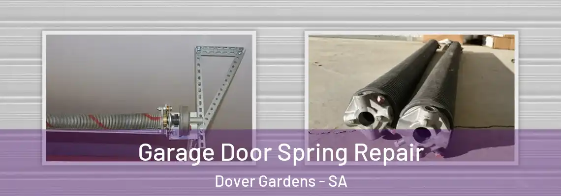 Garage Door Spring Repair Dover Gardens - SA