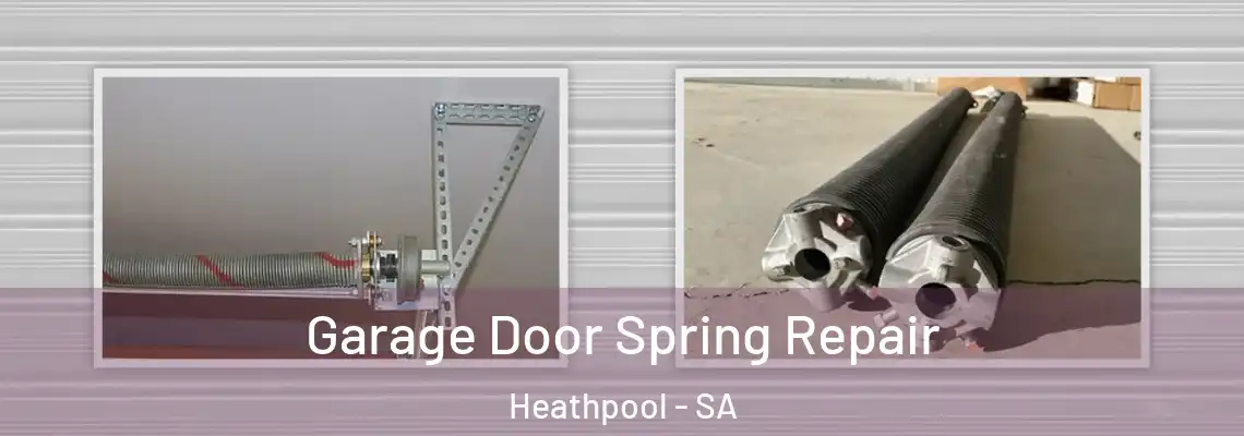  Garage Door Spring Repair Heathpool - SA