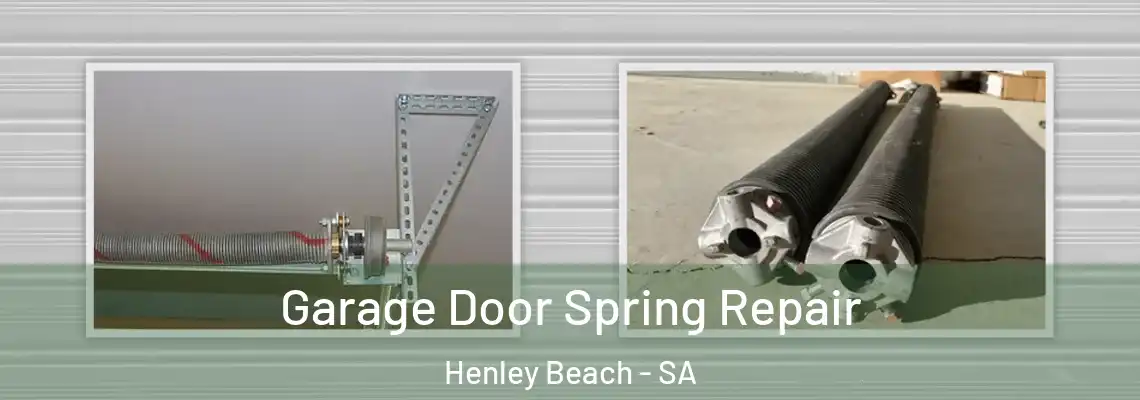 Garage Door Spring Repair Henley Beach - SA