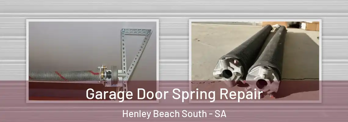 Garage Door Spring Repair Henley Beach South - SA