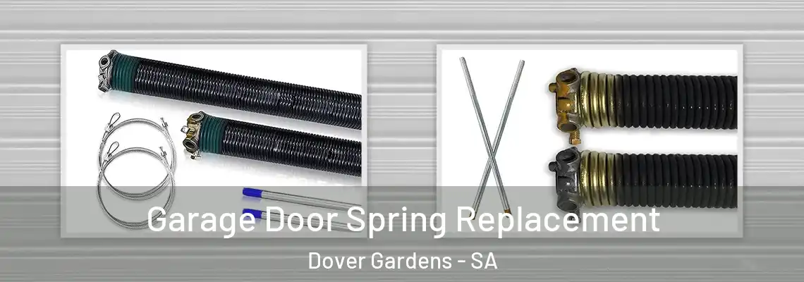 Garage Door Spring Replacement Dover Gardens - SA