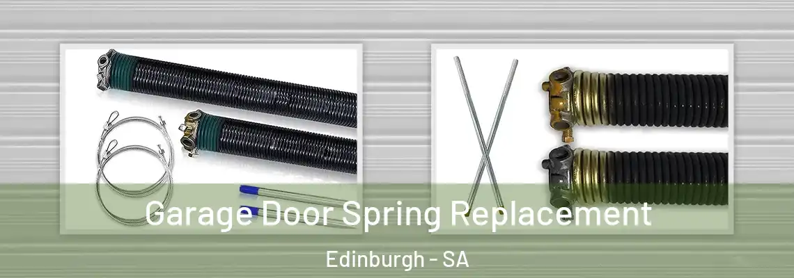  Garage Door Spring Replacement Edinburgh - SA
