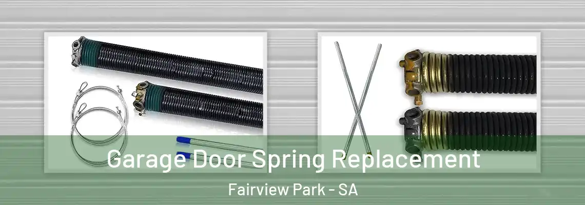 Garage Door Spring Replacement Fairview Park - SA