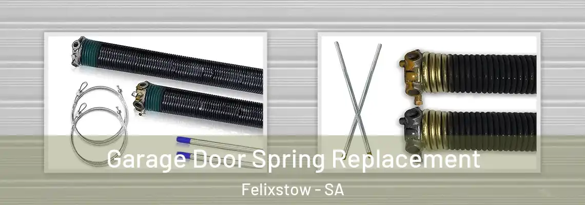 Garage Door Spring Replacement Felixstow - SA