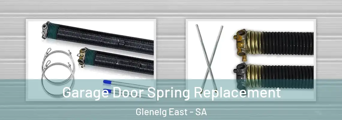 Garage Door Spring Replacement Glenelg East - SA