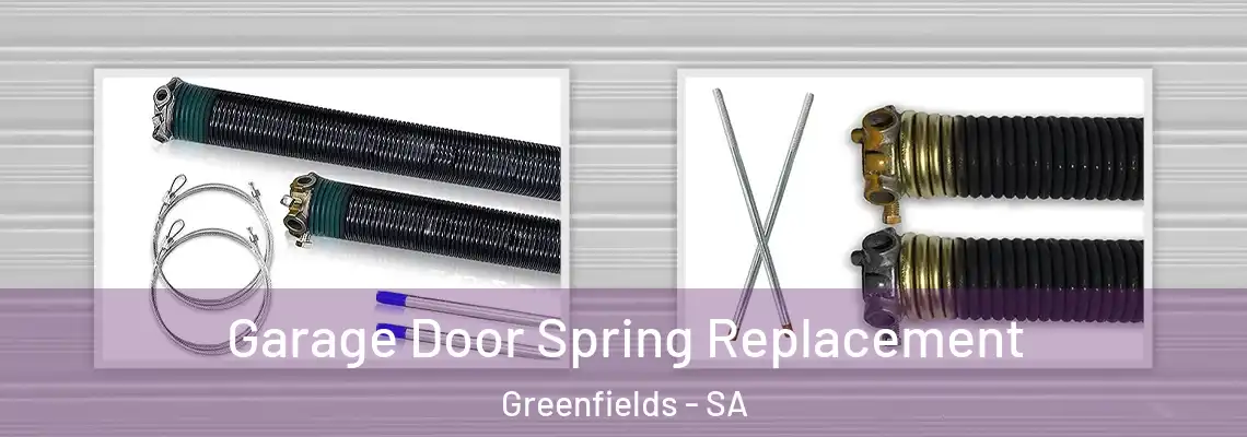 Garage Door Spring Replacement Greenfields - SA