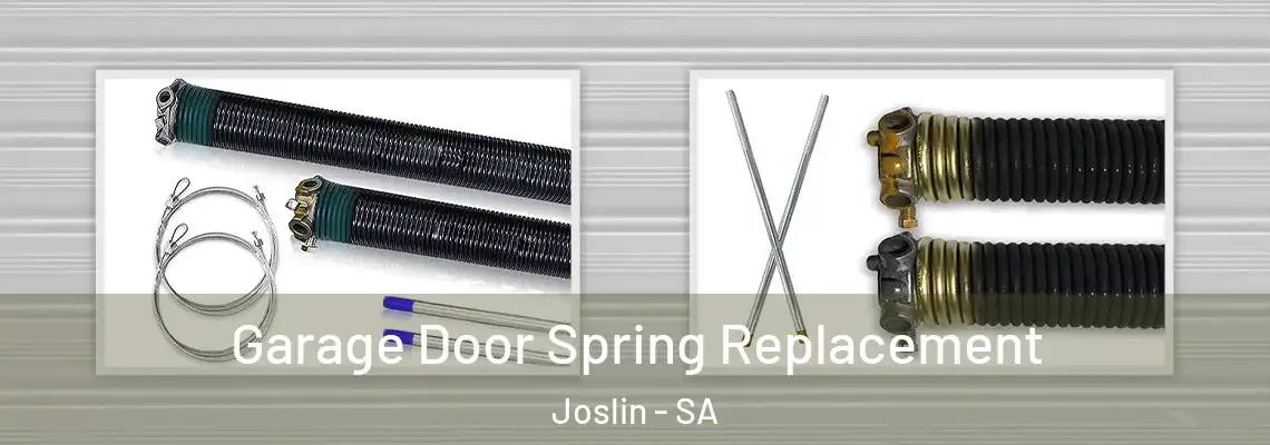 Garage Door Spring Replacement Joslin - SA