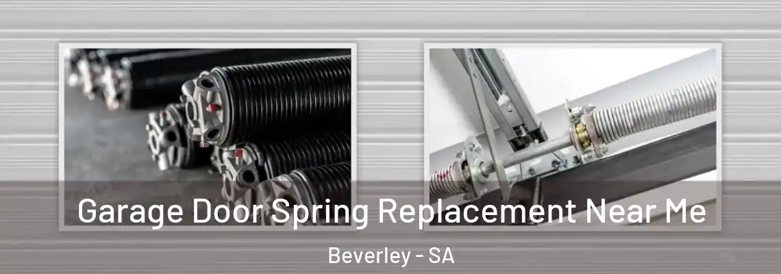  Garage Door Spring Replacement Near Me Beverley - SA